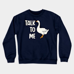 Talk to me bird Crewneck Sweatshirt